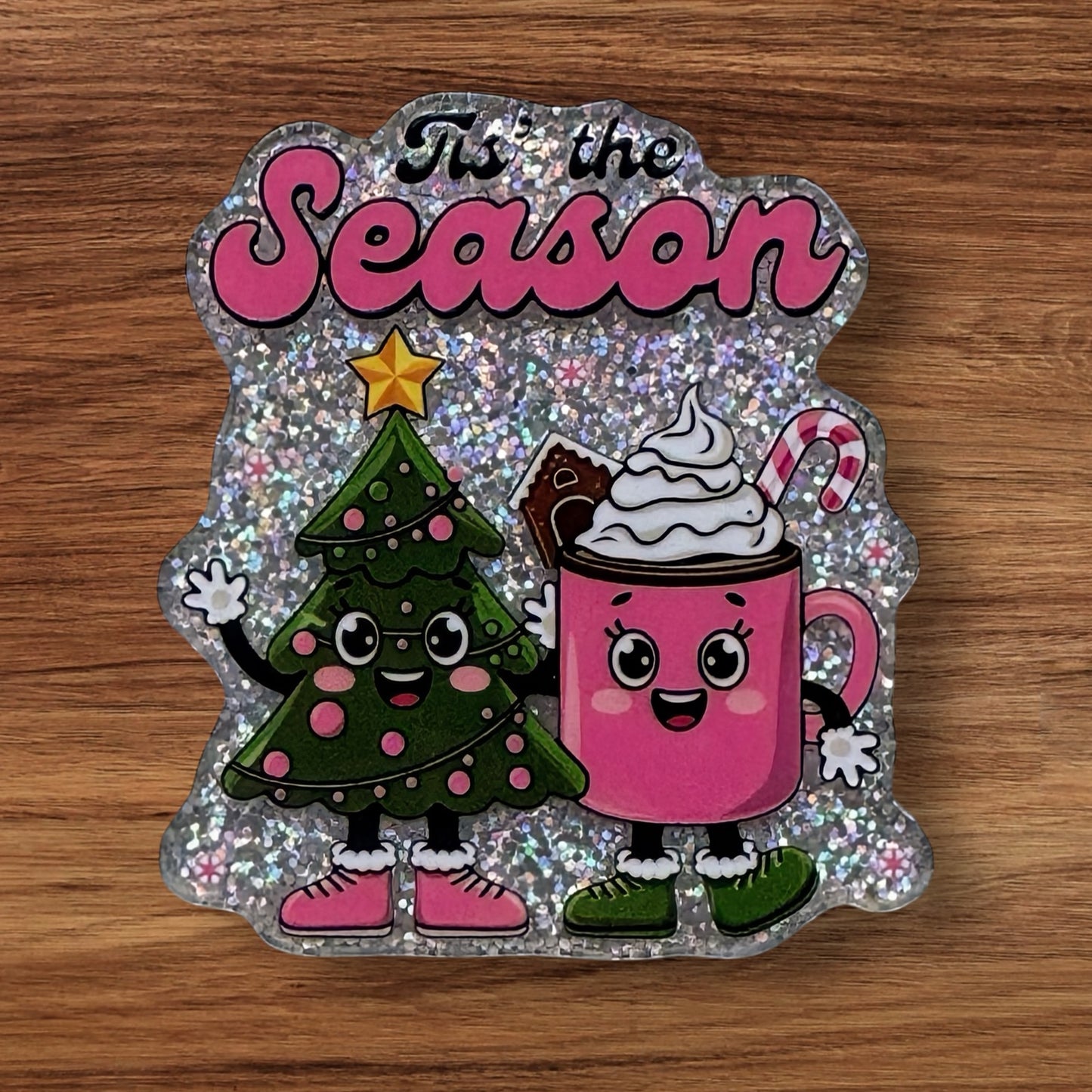 Tis The Season Acrylic Flatback