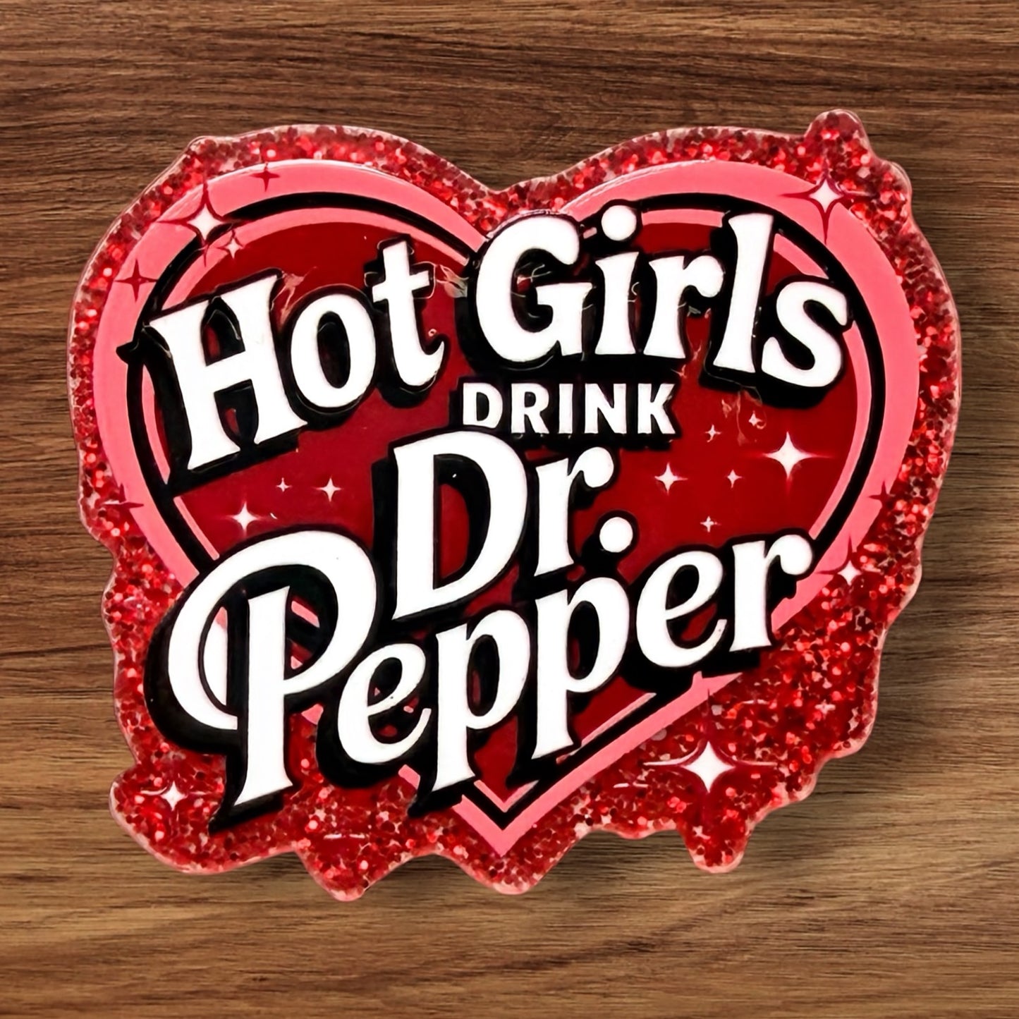 Hot Girls Drink Dr P Acrylic Flatback