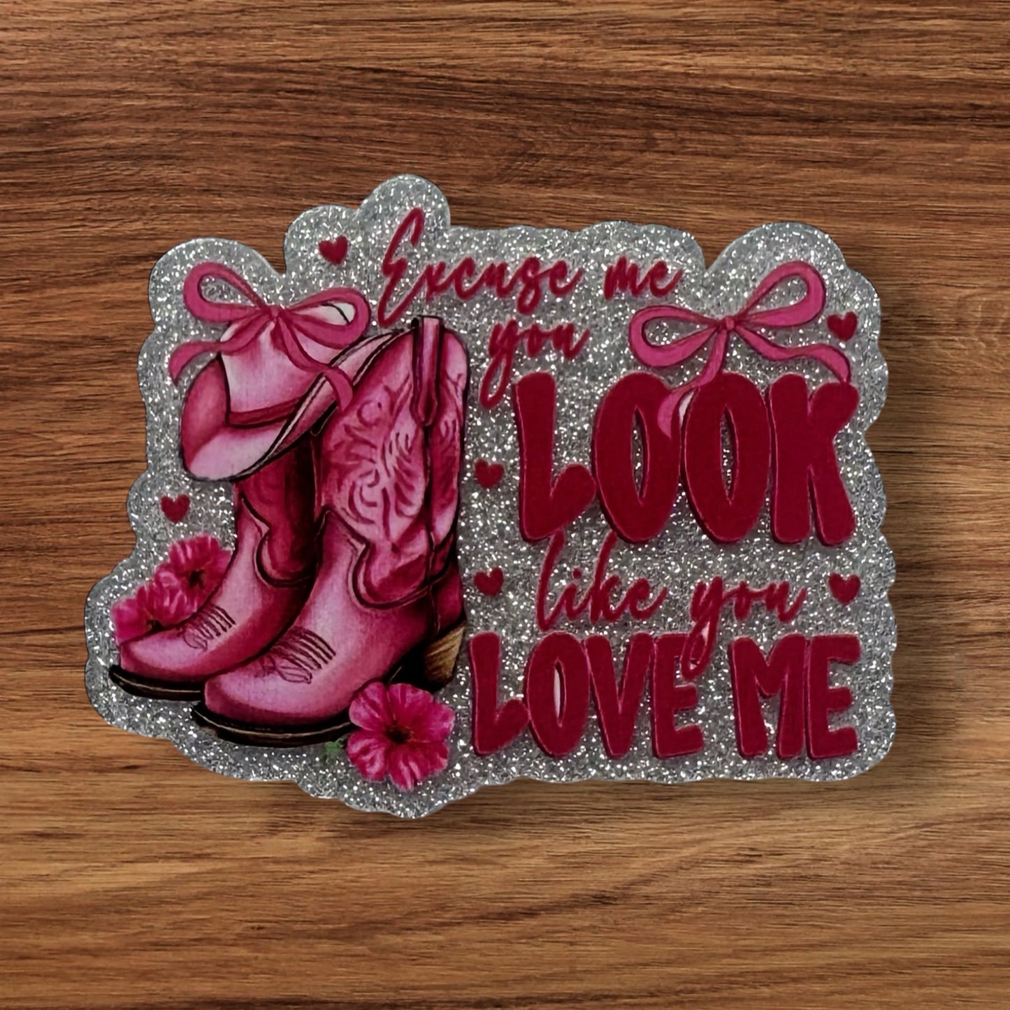 Excuse Me Acrylic Flatback (Custom)