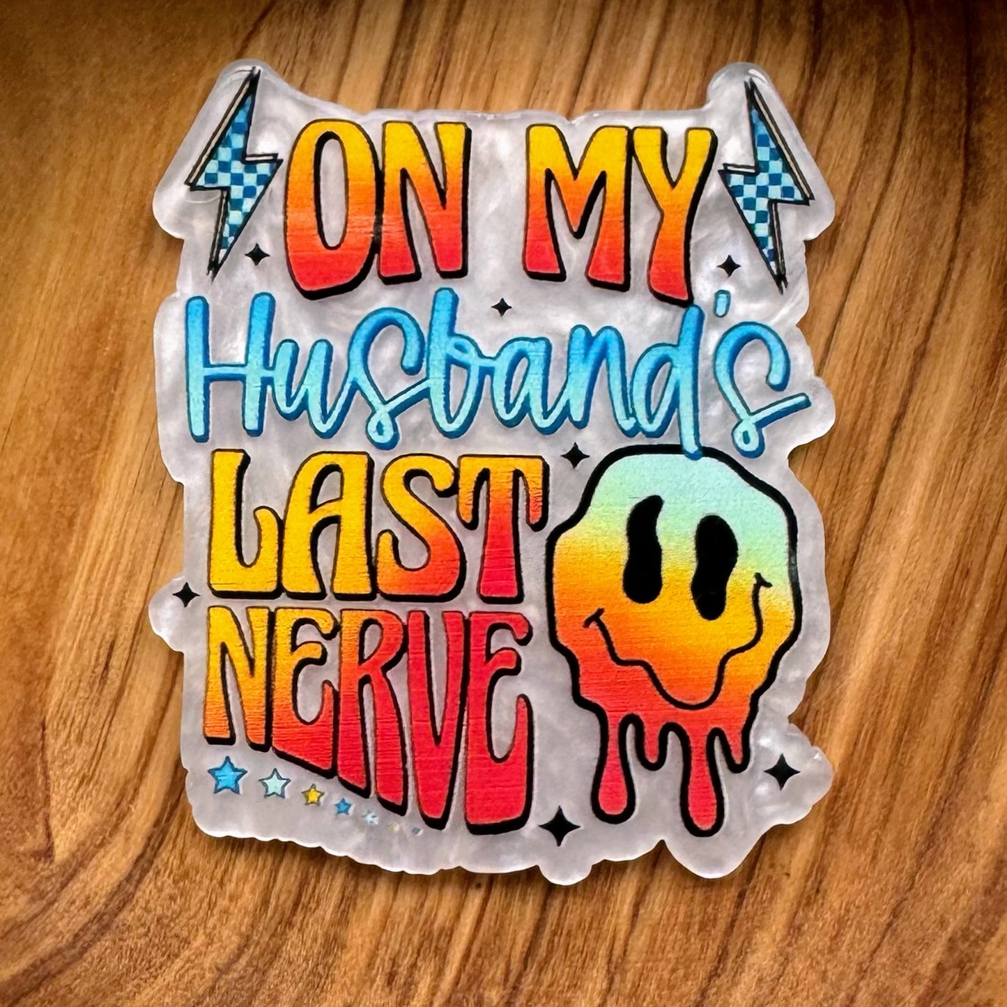 Husbands Last Nerve Flatback