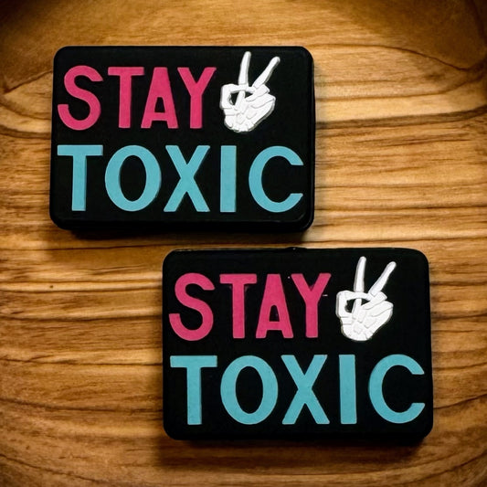 Stay Toxic Focal