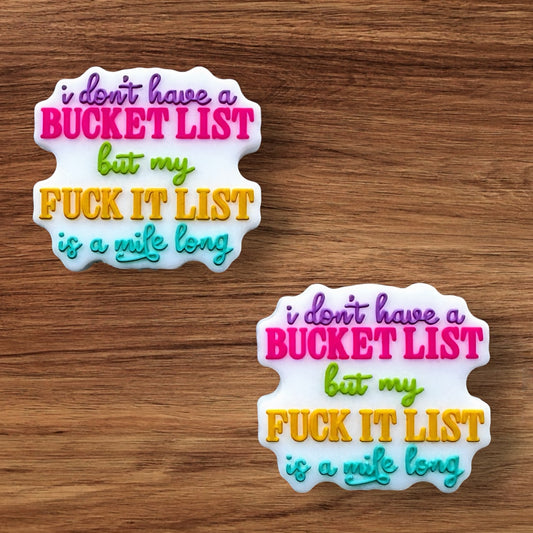I Don’t Have A Bucket List Focal