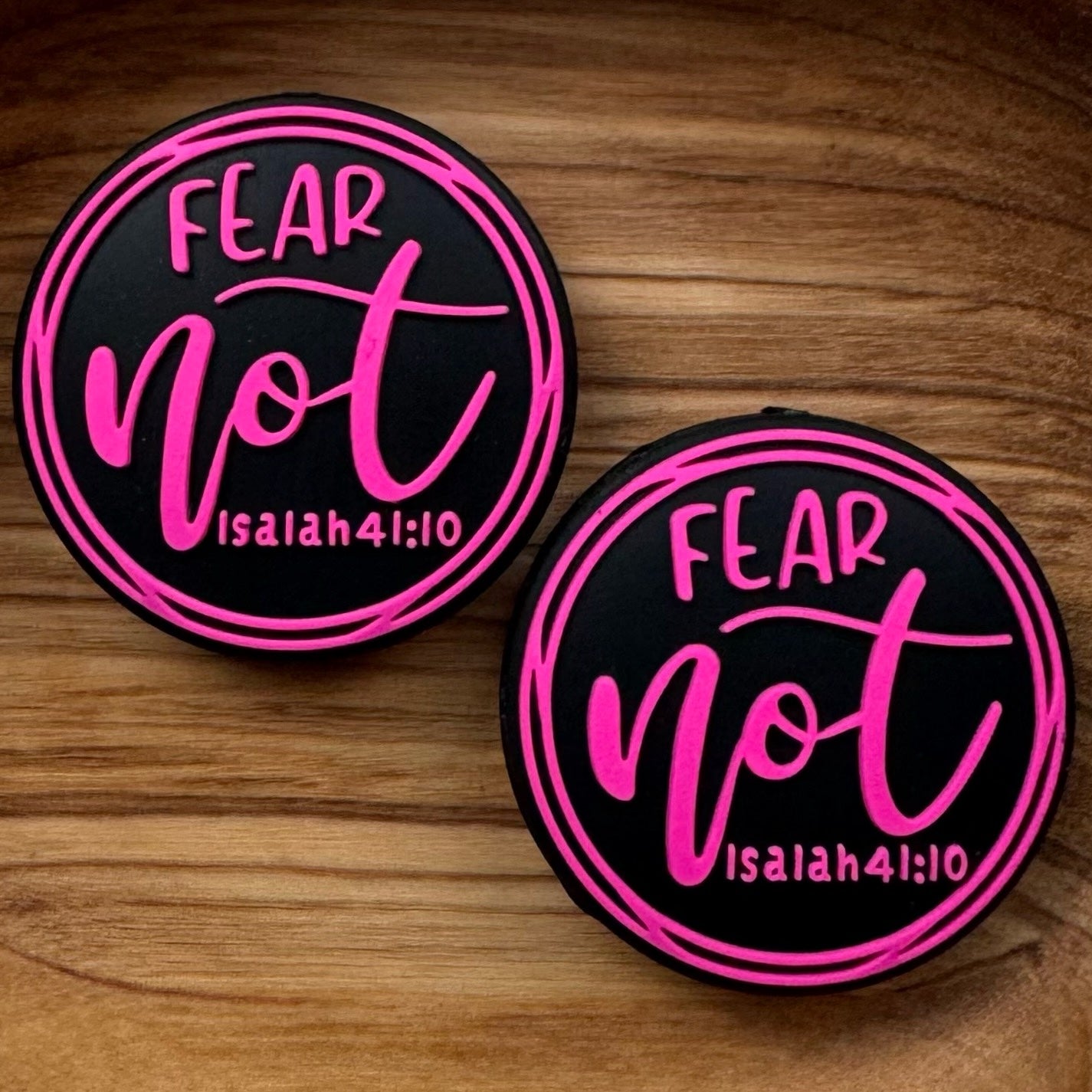 Fear Not (Pink) Focal