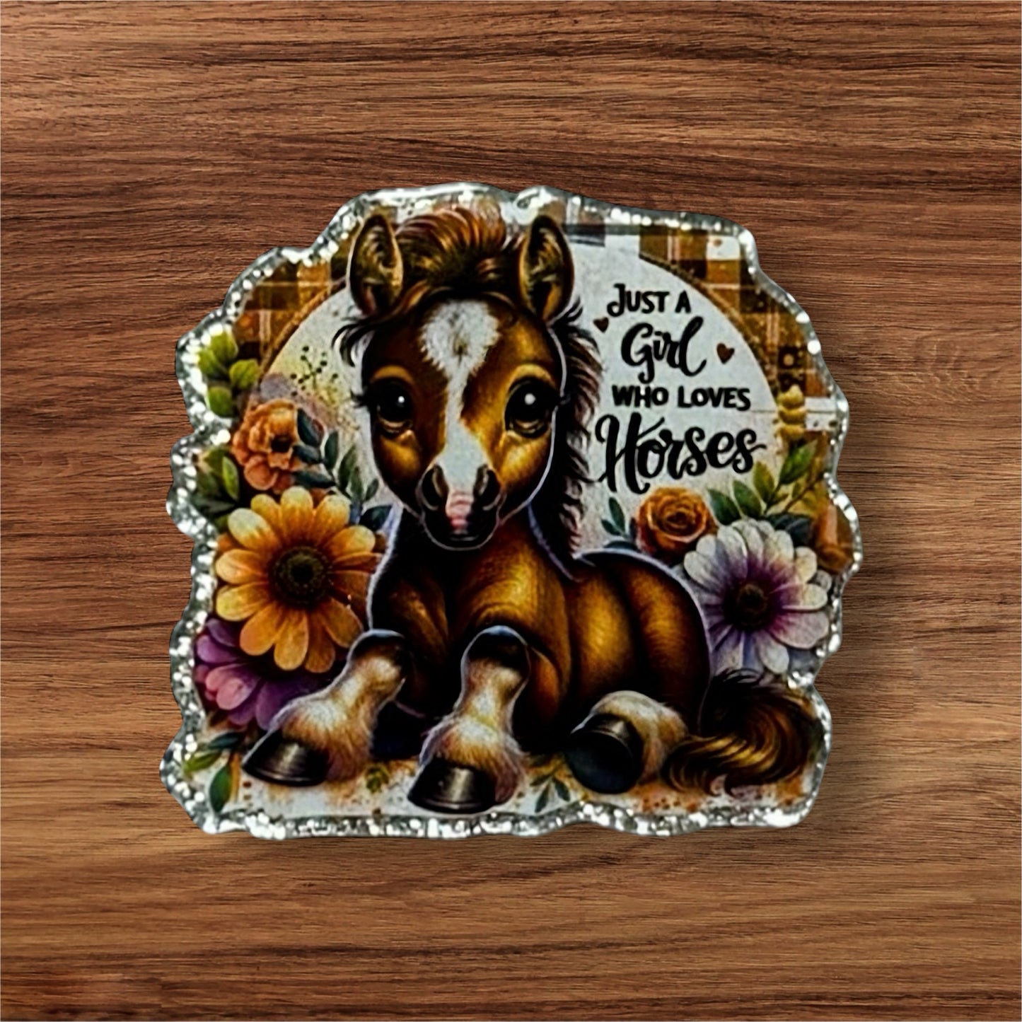 Just A Girl Who Loves Horses Acrylic Flatback