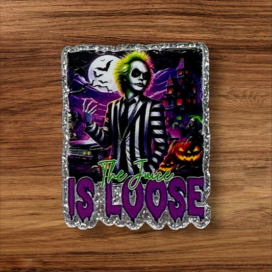 The Juice Is Loose Acrylic Flatback