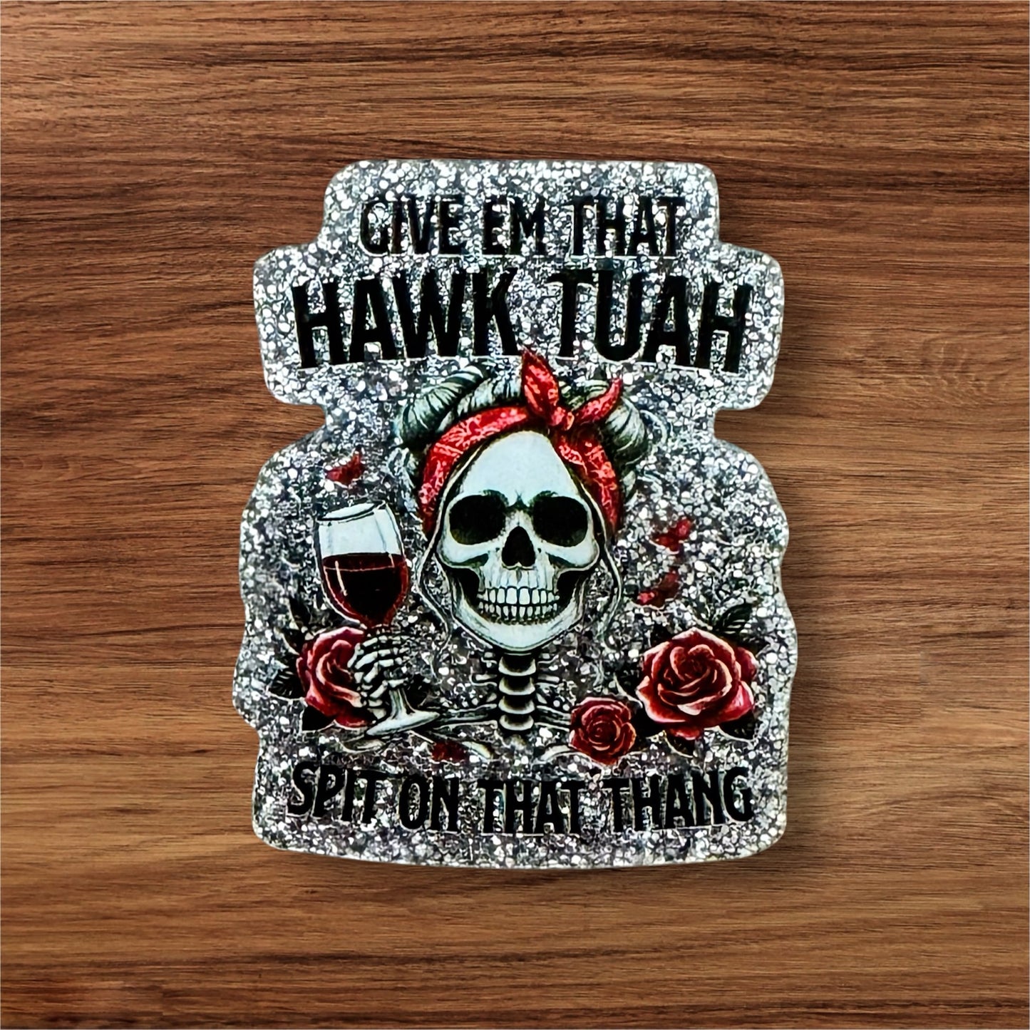 Spit On That Thing Acrylic Flatback