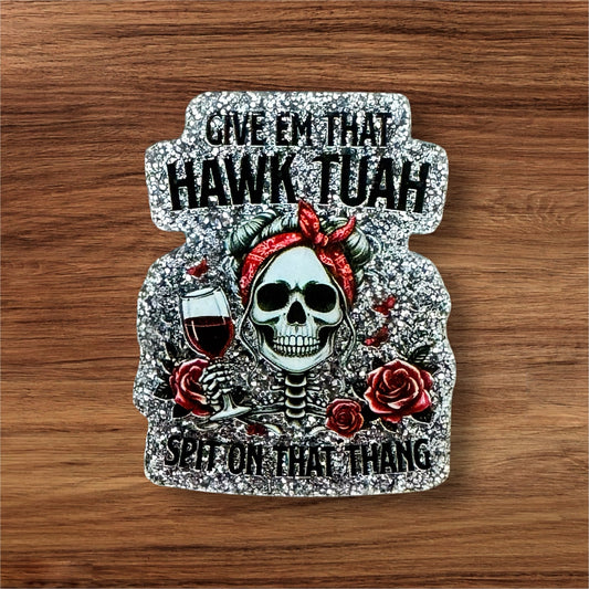 Spit On That Thing Acrylic Flatback