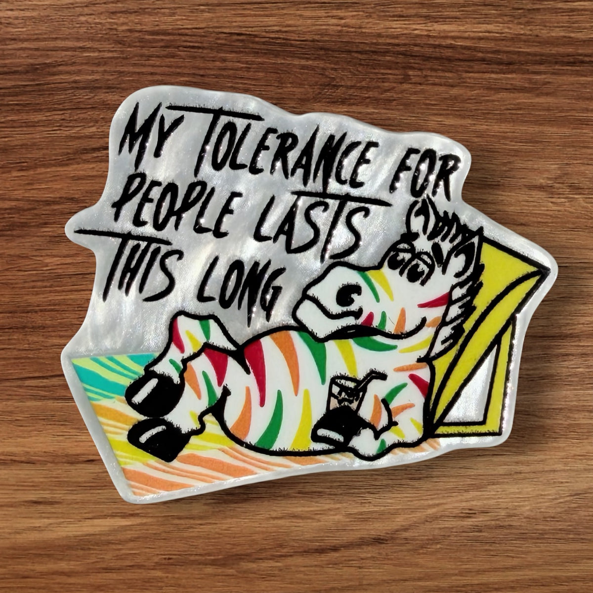 My Tolerance For People Acrylic Flatback