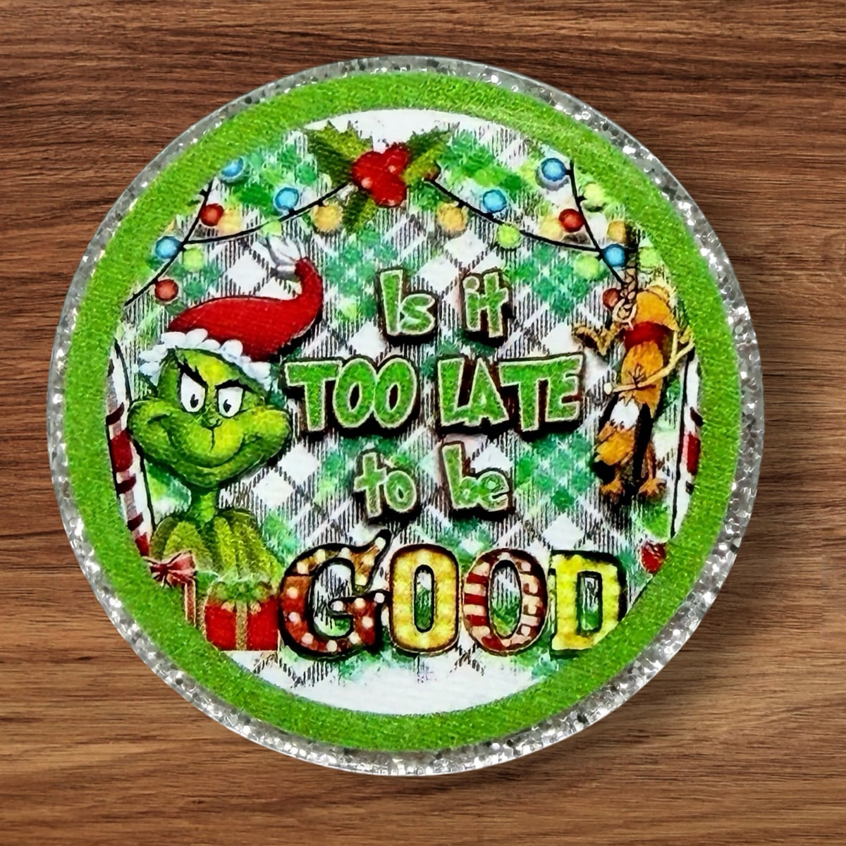 Is It Too Late To Be Good Acrylic Flatback