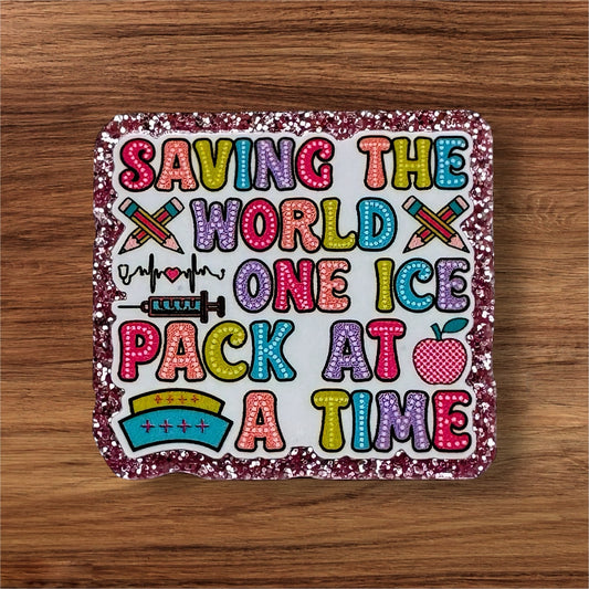 Saving The World One Ice Pack At A Time Acrylic Flatback