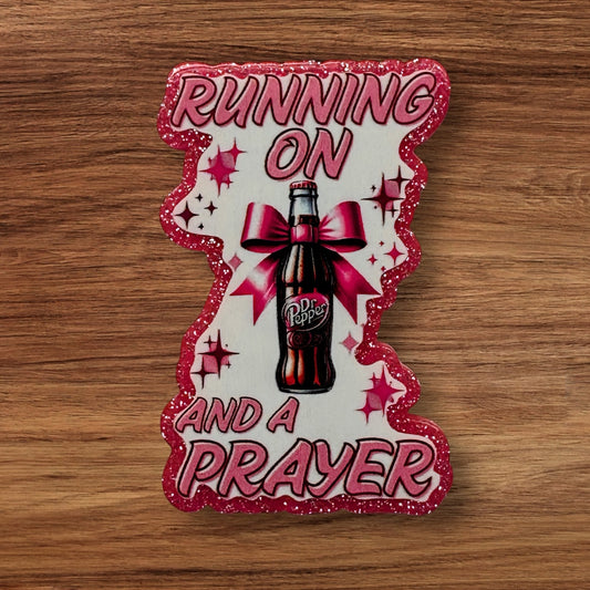 Running On Dr P And A Prayer Acrylic Flatback (Custom)