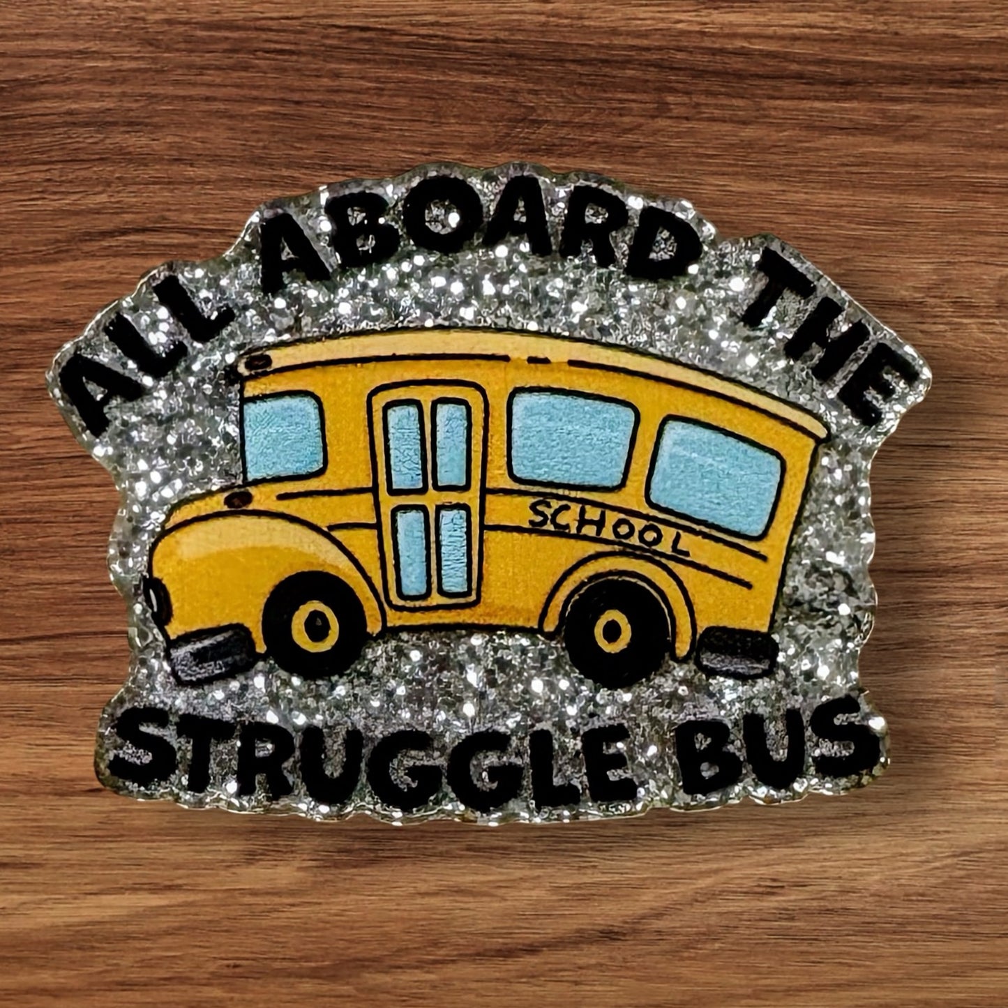 All Aboard The Struggle Bus Flatback