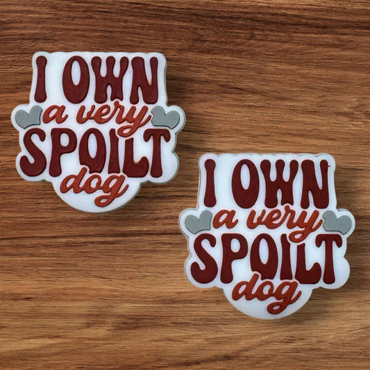I Own A Very Spoiled Dog Focal