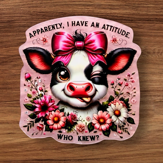 Apparently I Have An Attitude Acrylic Flatback