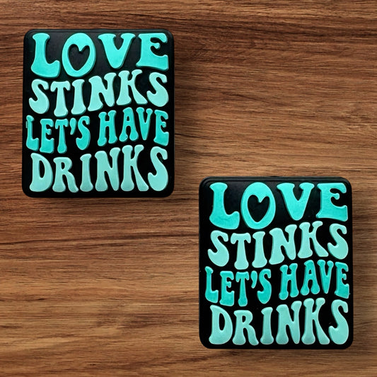 Love Stinks Let’s Have Drinks Focal