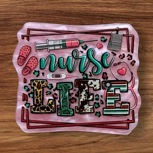 Nurse Life Acrylic Flatback
