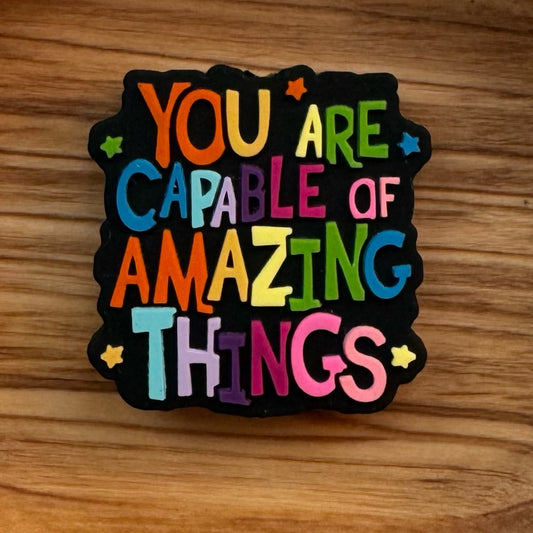 You Are Capable Of Amazing Things Focal