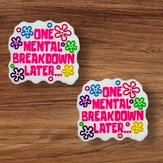 One Mental Breakdown Later Focal