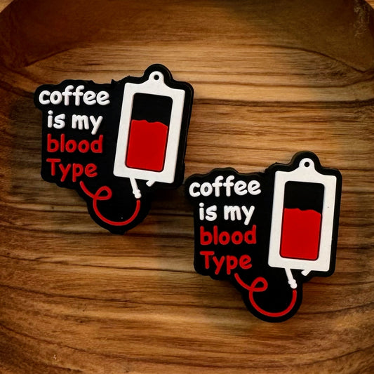 Coffee is My Blood Type Focal