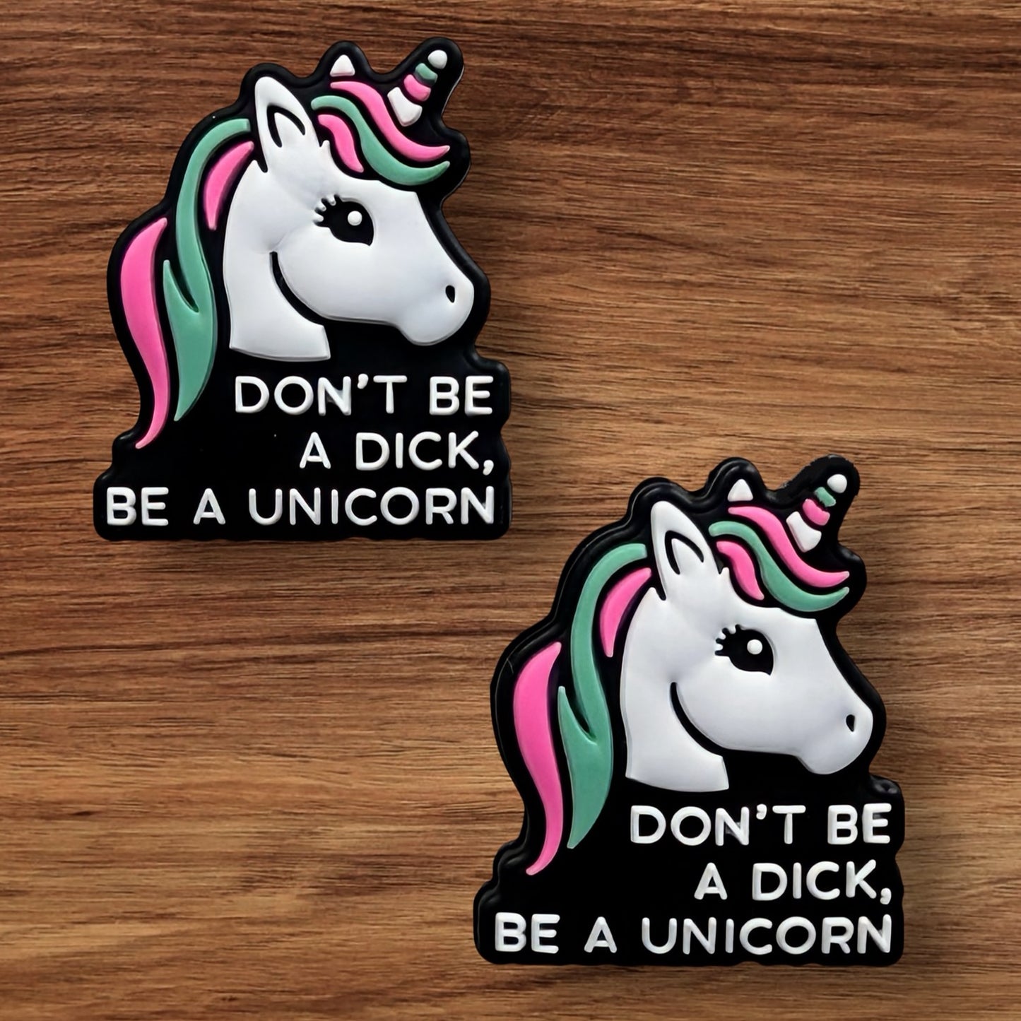 Don’t Be A Richard Be A Unicorn Focal