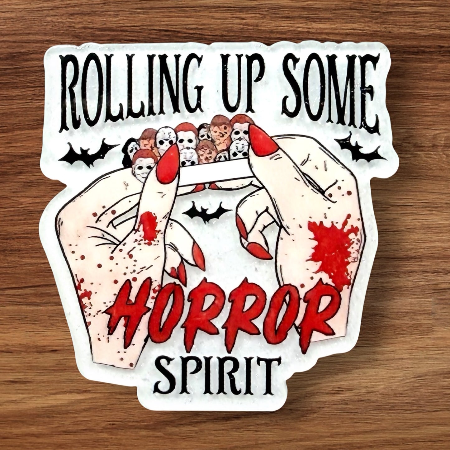 Rolling Up Some Horror Spirit Acrylic Flatback