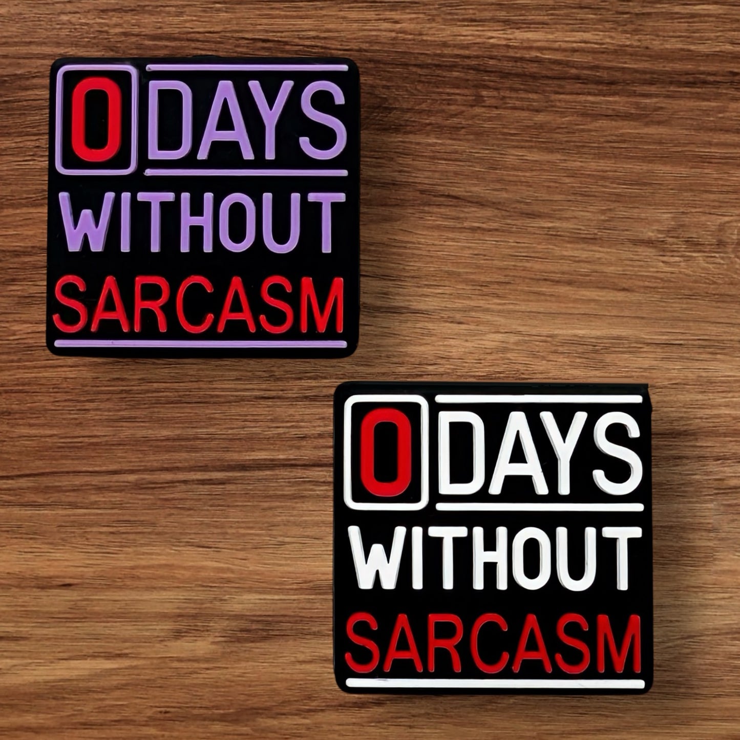 0 Days Without Sarcasm Focal
