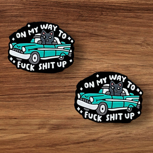 On My Way To Fuck Shit Up Focal
