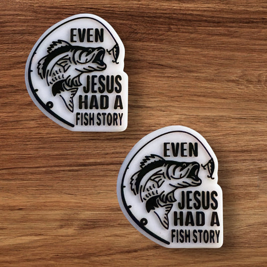 Even Jesus Had A Fish Story Focal