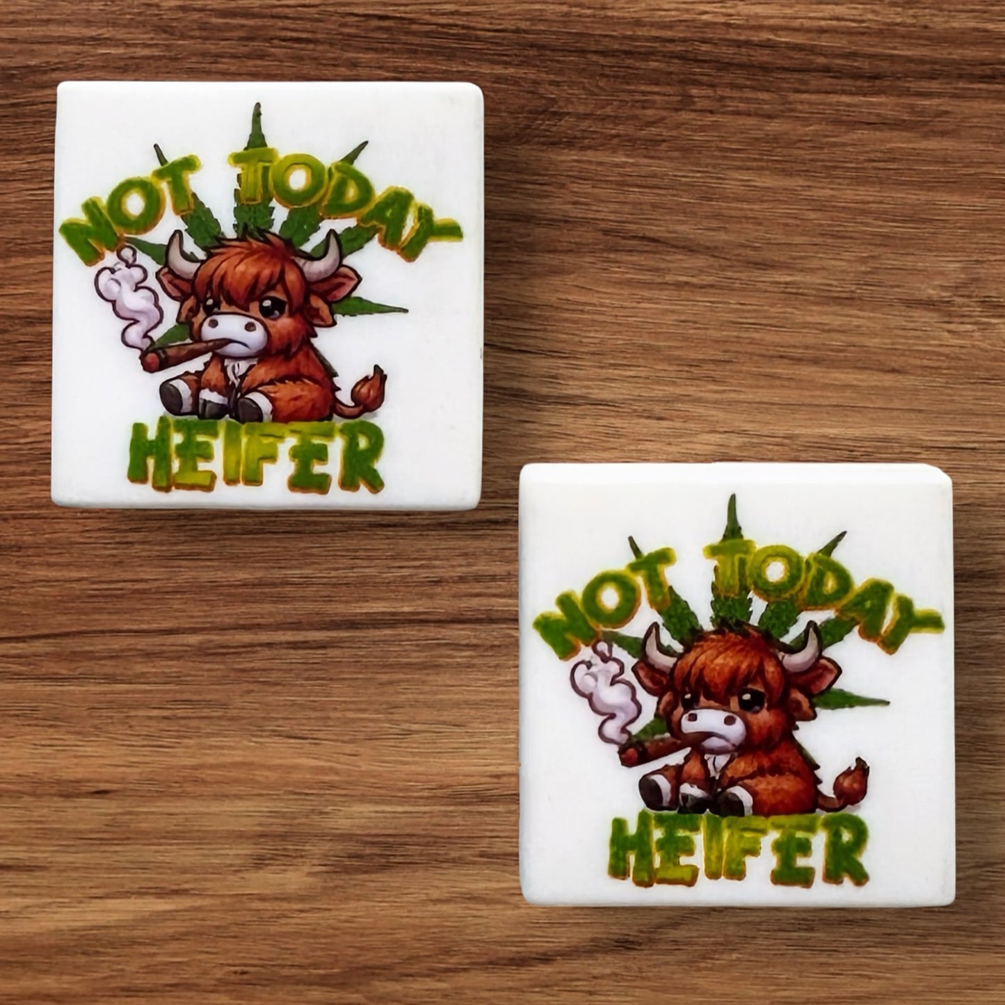 Not Today Heifer Focal (Custom)