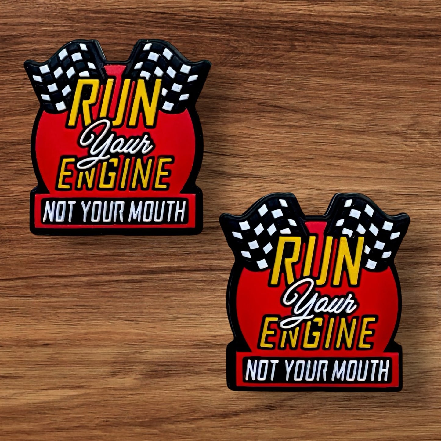 Run Your Engine Not Your Mouth Focal