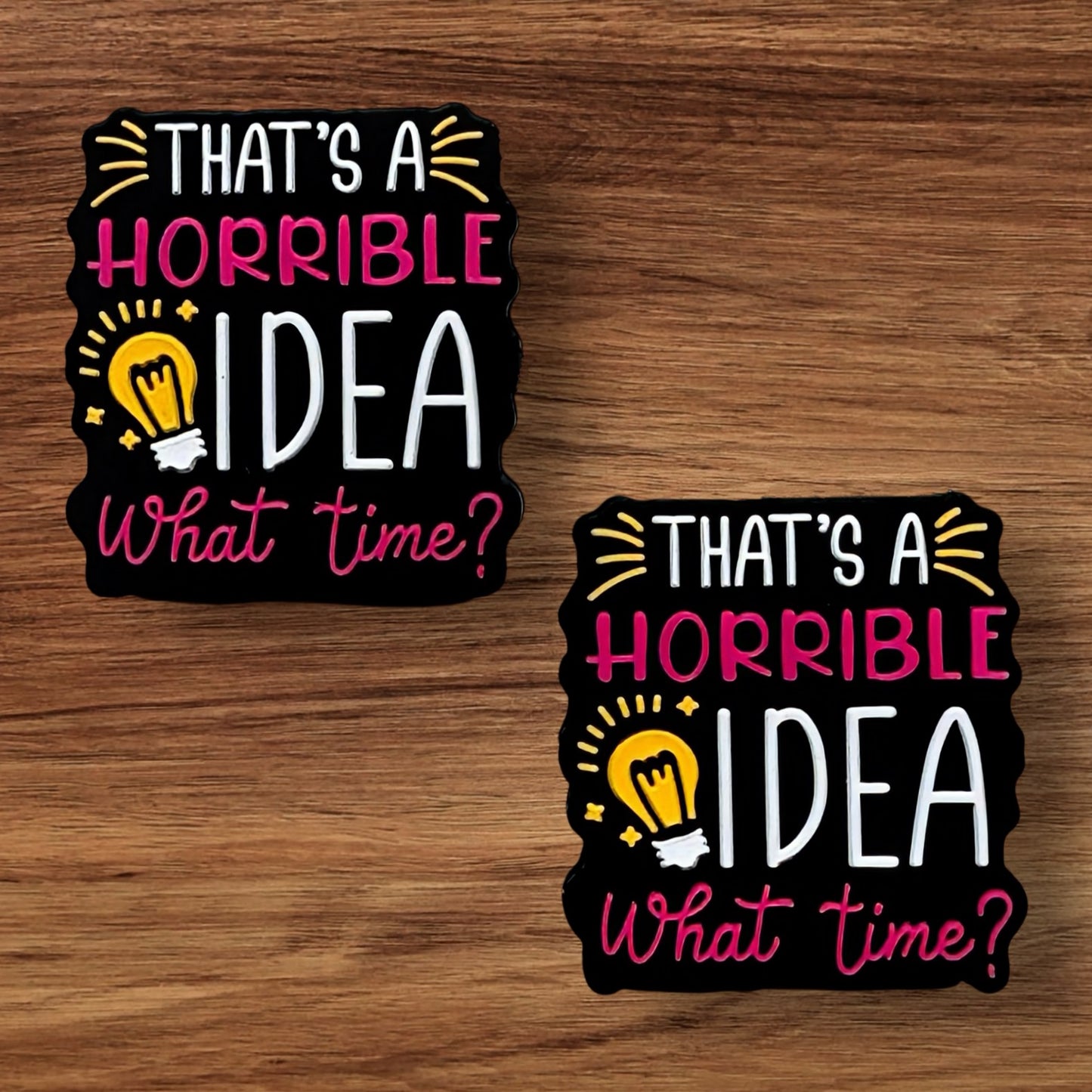 That’s A Horrible Idea What Time? Focal