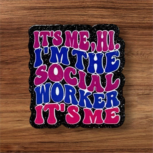 I’m The Social Worker Acrylic Flatback