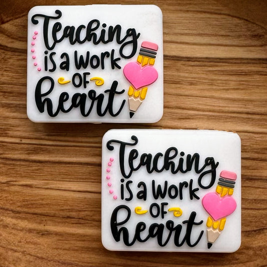 Teaching Is A Work of Heart with Pencil Focal