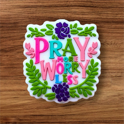 Pray More Worry Less Focal