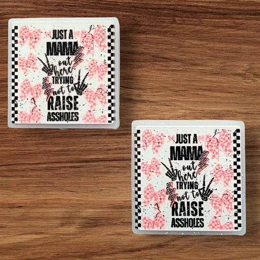 Just A Momma Out Here Trying Not To Raise Assholes Focal (Custom)