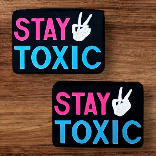 Stay Toxic Focal