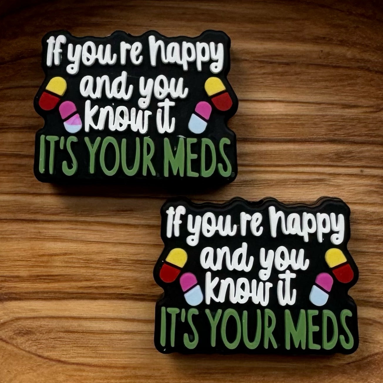 If your Happy And You Know It It’s Your Meds Focal