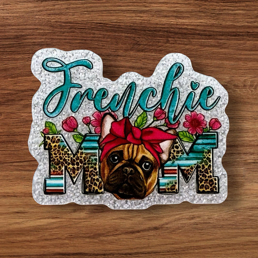 Frenchie Mom Acrylic Flatback