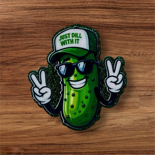 Just Dill With It Acrylic Flatback