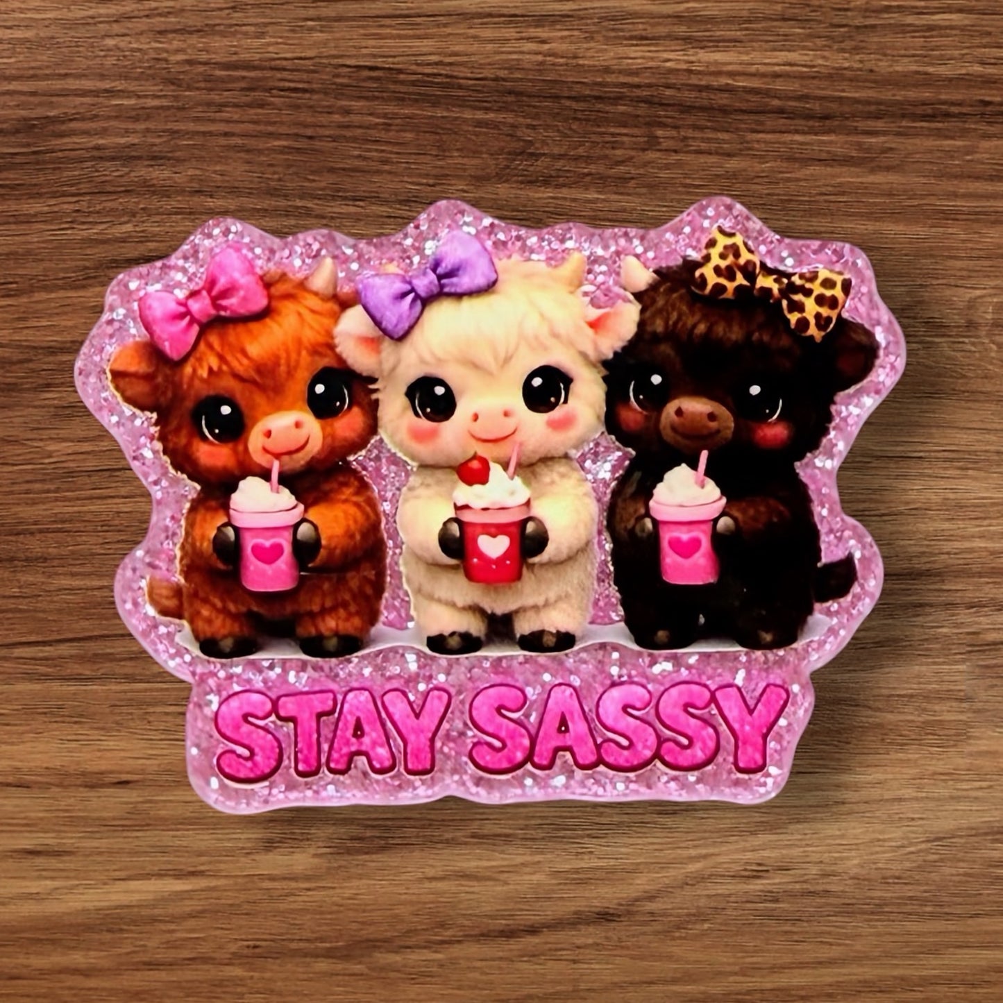 Stay Sassy Acrylic Flatback