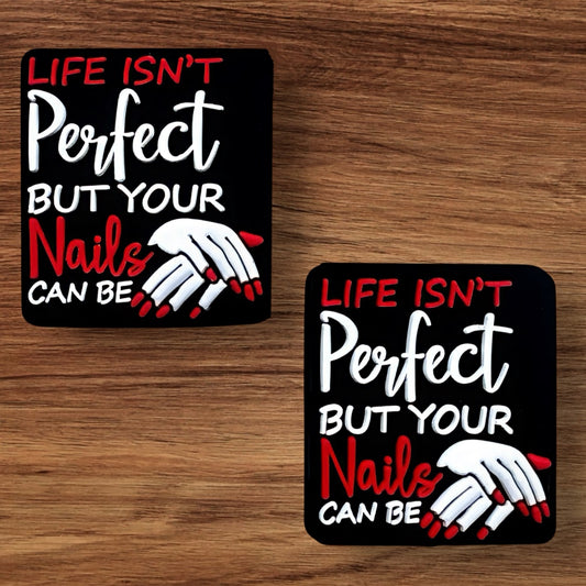 Life Isn’t Perfect But Your Nails Can Be Focal