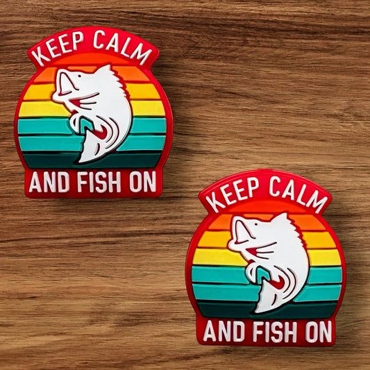 Keep Calm and Fish On Focal