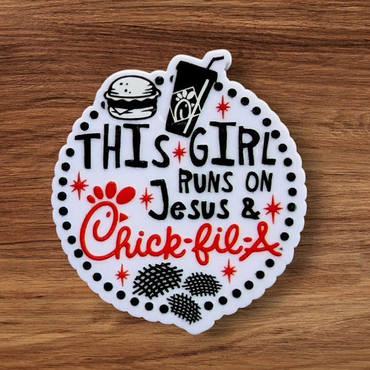 This Girls Runs On Jesus & Chick-fil-A Acrylic Flatback