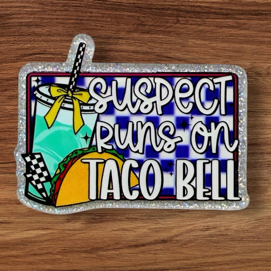 Suspect Runs On Taco Bell Acrylic Flatback