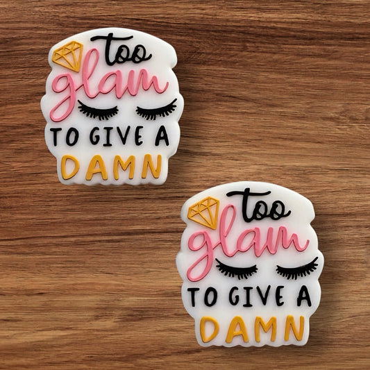 Too Glam To Give A Damn Focal