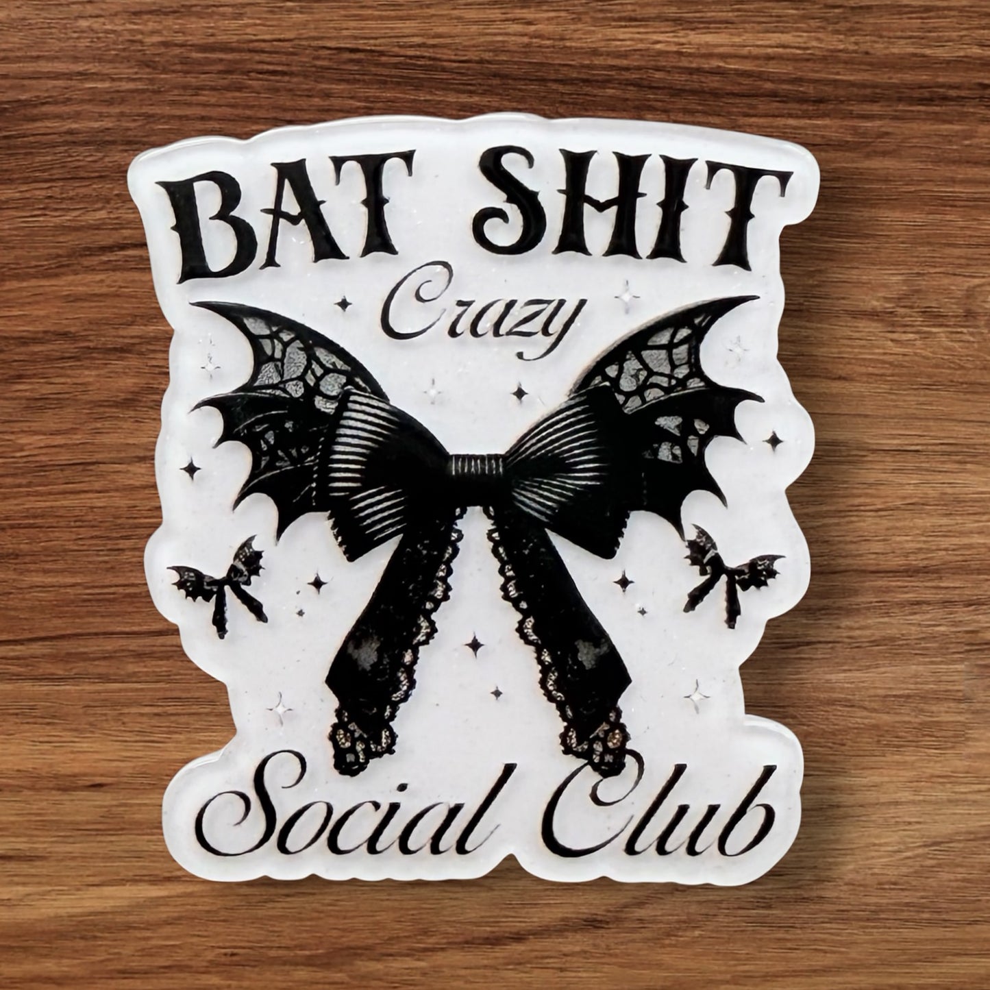 Bat Shit Social Club Acrylic Flatback