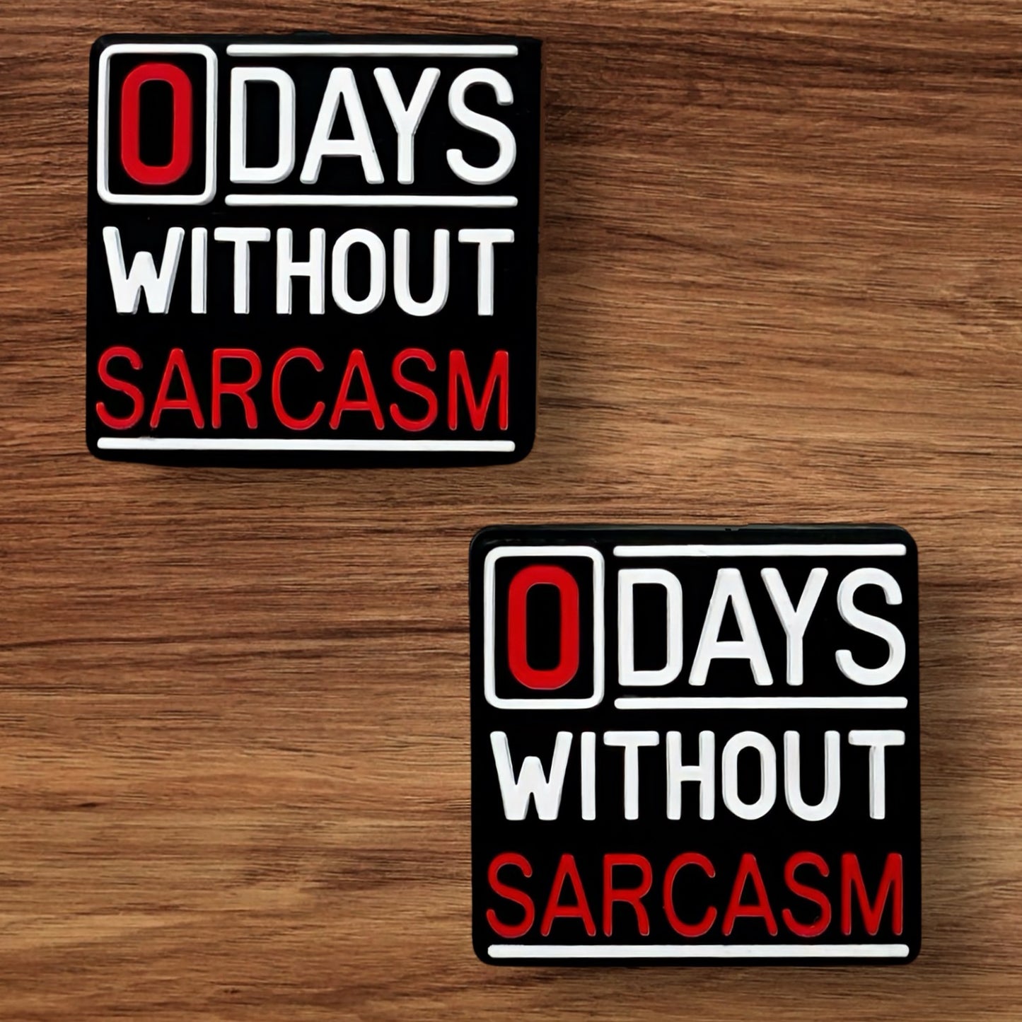 0 Days Without Sarcasm Focal