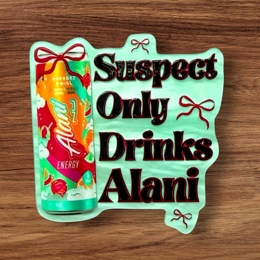 Suspect Only Drinks Alani Acrylic Flatback