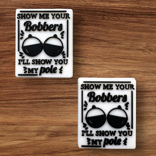 Show Me Your Bobbers I’ll Show You My Pole Focal