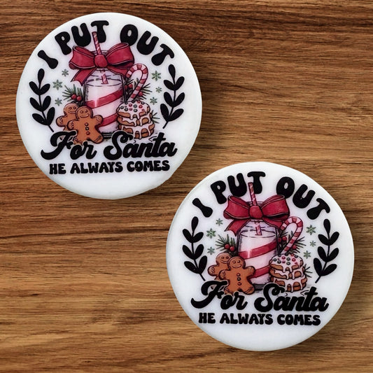 I Put Out For Santa He Always Comes Focal (Custom)